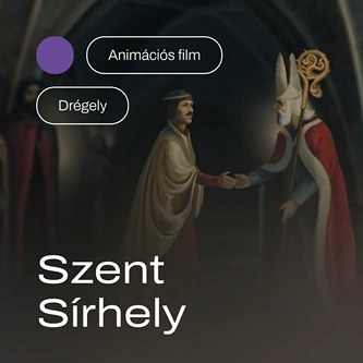 Drégely – Szent Sírhely animáció