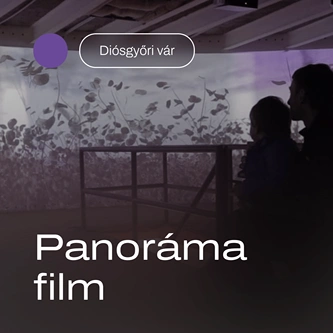 Panoráma film a Diósgyőri várban