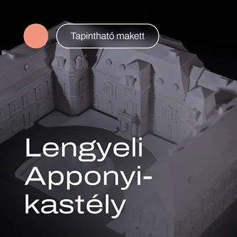 Lengyeli Apponyi-kastély tapintható makett