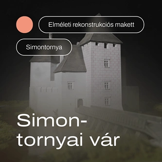 Simontornyai vár elméleti rekonstrukciós makett