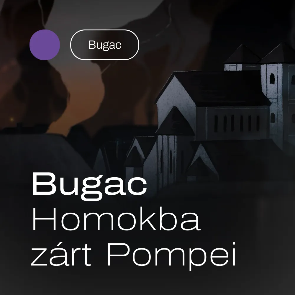 Bugac – Homokba zárt Pompei