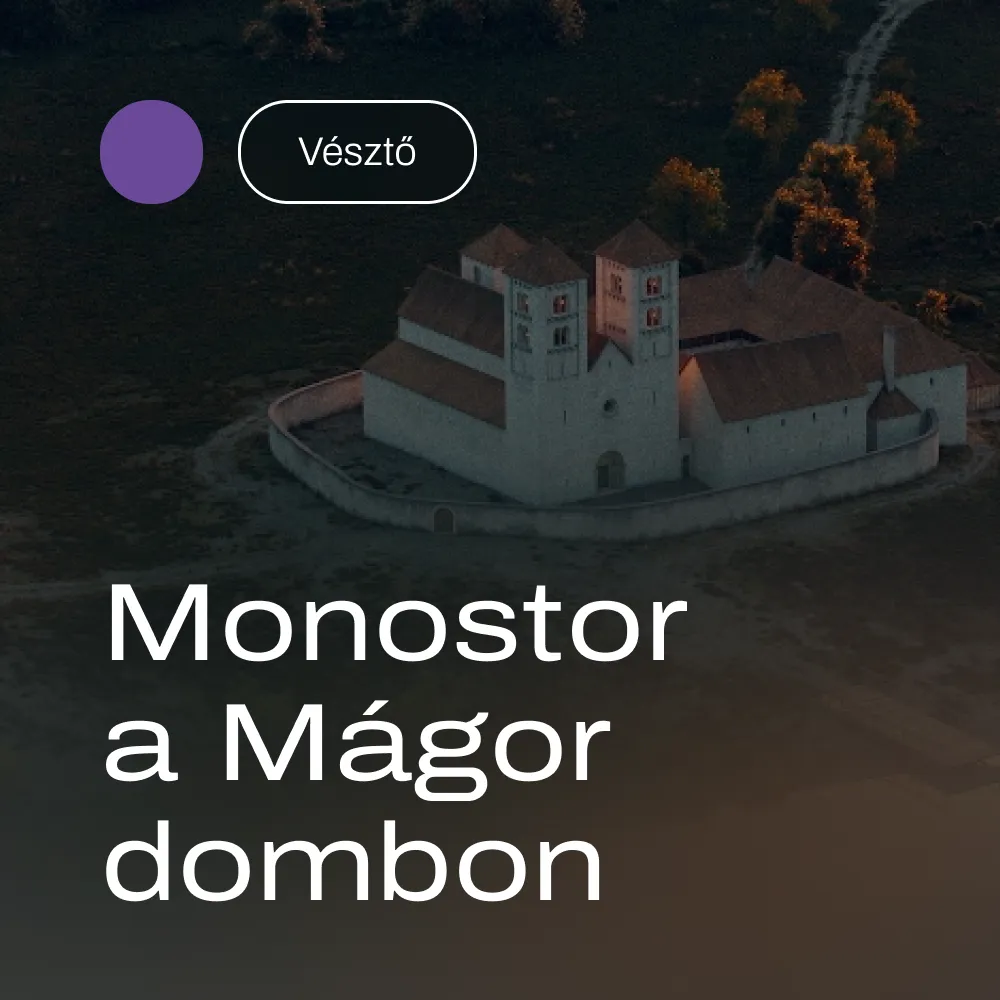 Monostor a Mágor dombon