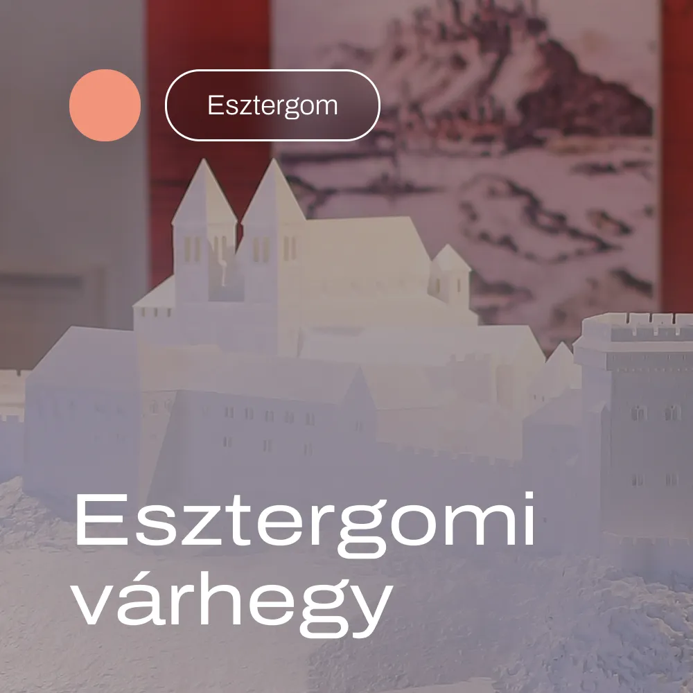A 13. századi esztergomi várhegy makettja