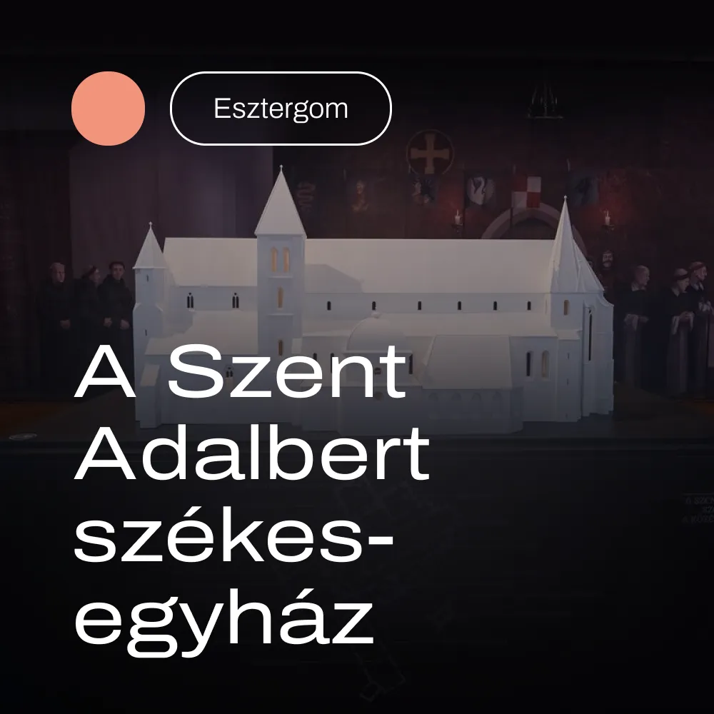 A Szent Adalbert székesegyház metszeti makettje