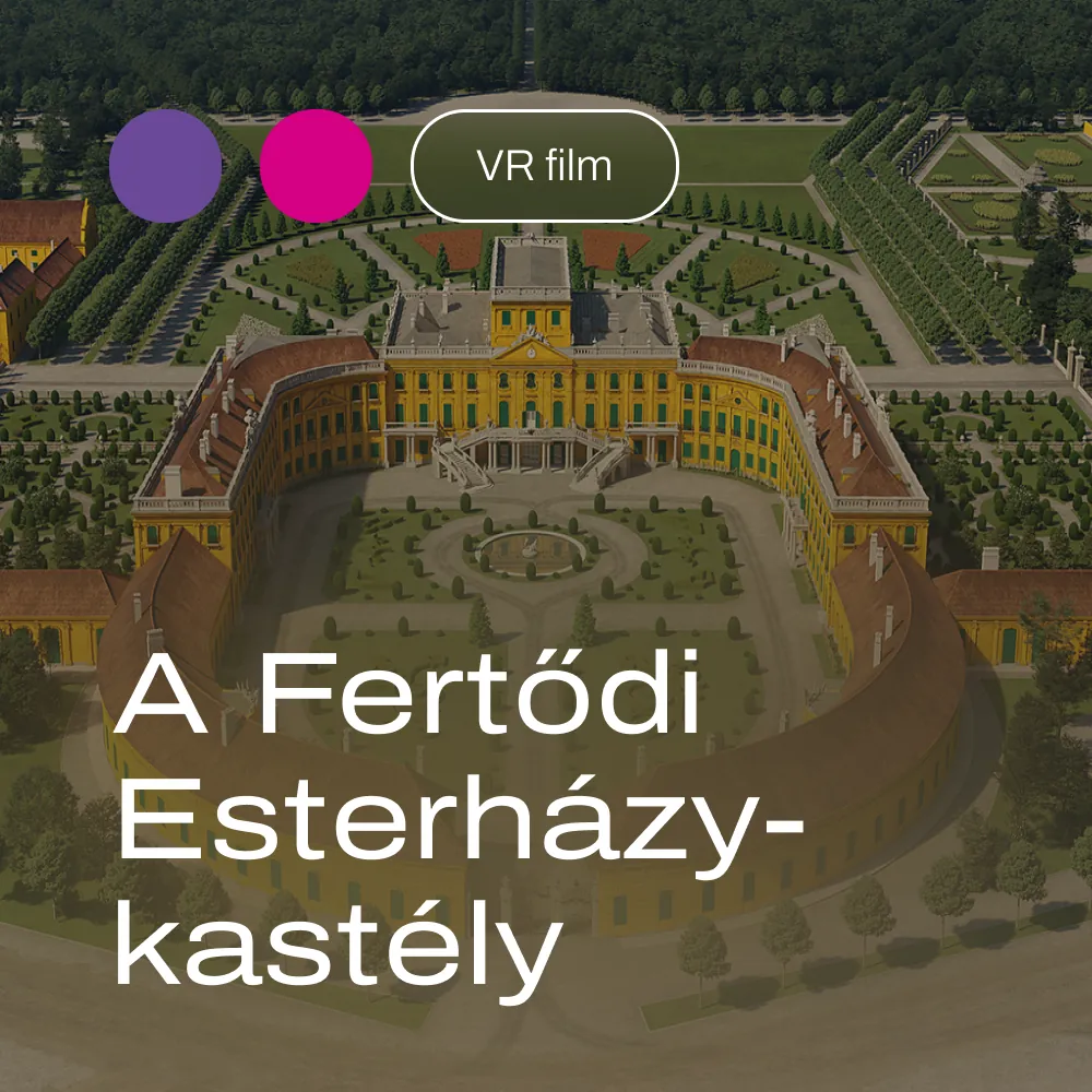 A Fertődi Esterházy-kastély 1894 – 1944 – VR Film